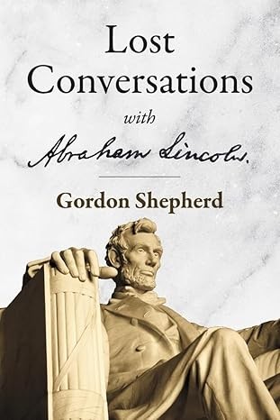 Lost Conversations with Abraham Lincoln cover